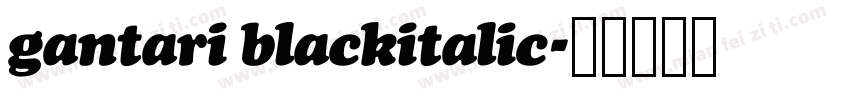 gantari blackitalic字体转换